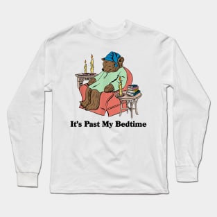 It's Past My Bedtime Funny Bear Taking a Nap Long Sleeve T-Shirt